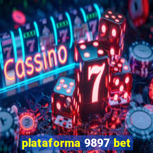 plataforma 9897 bet